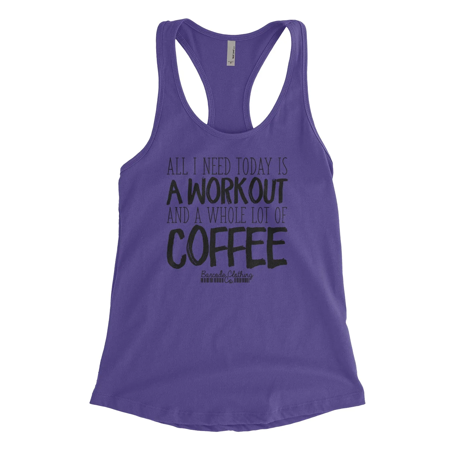 All I Need Today Is Workout Coffee Blacked Out