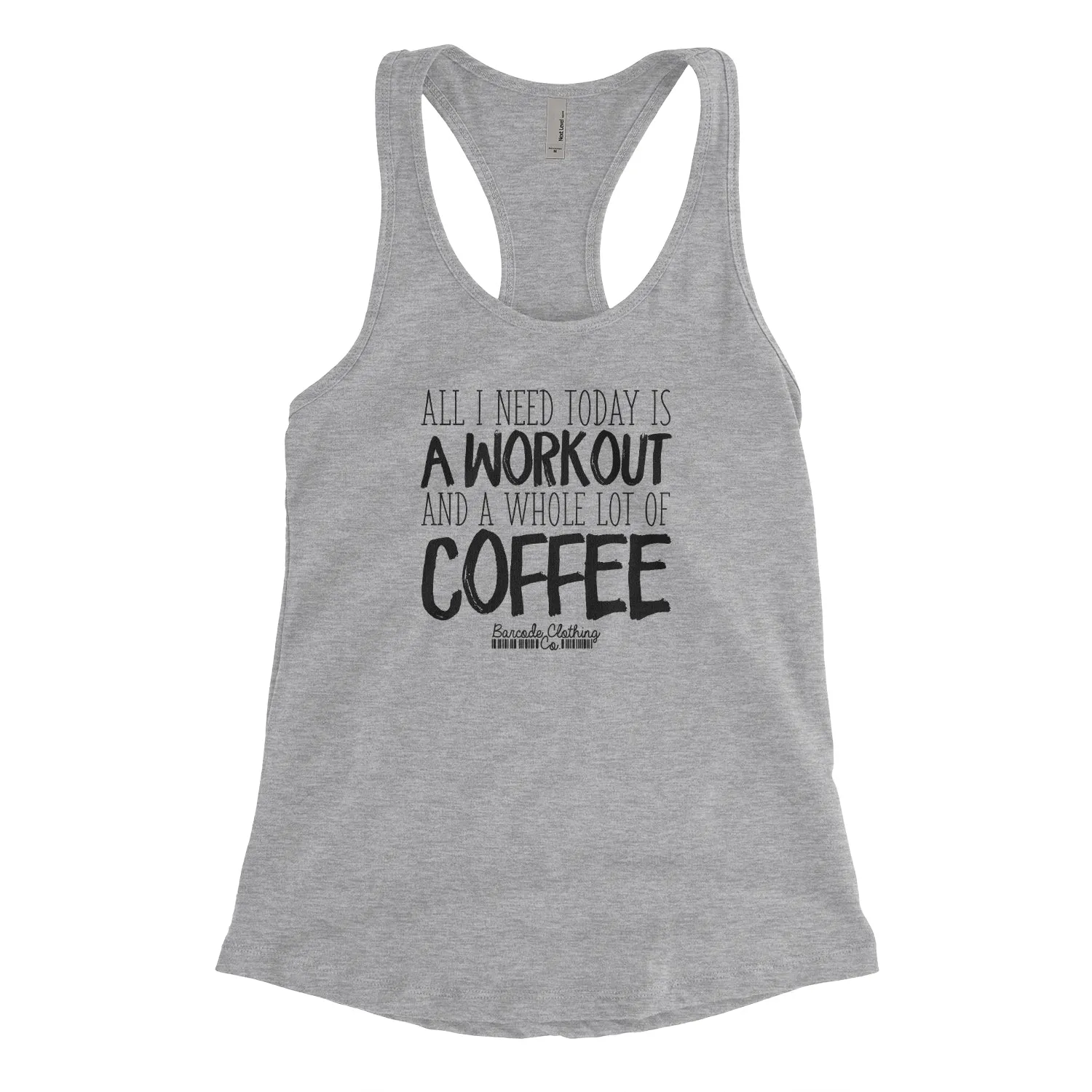 All I Need Today Is Workout Coffee Blacked Out