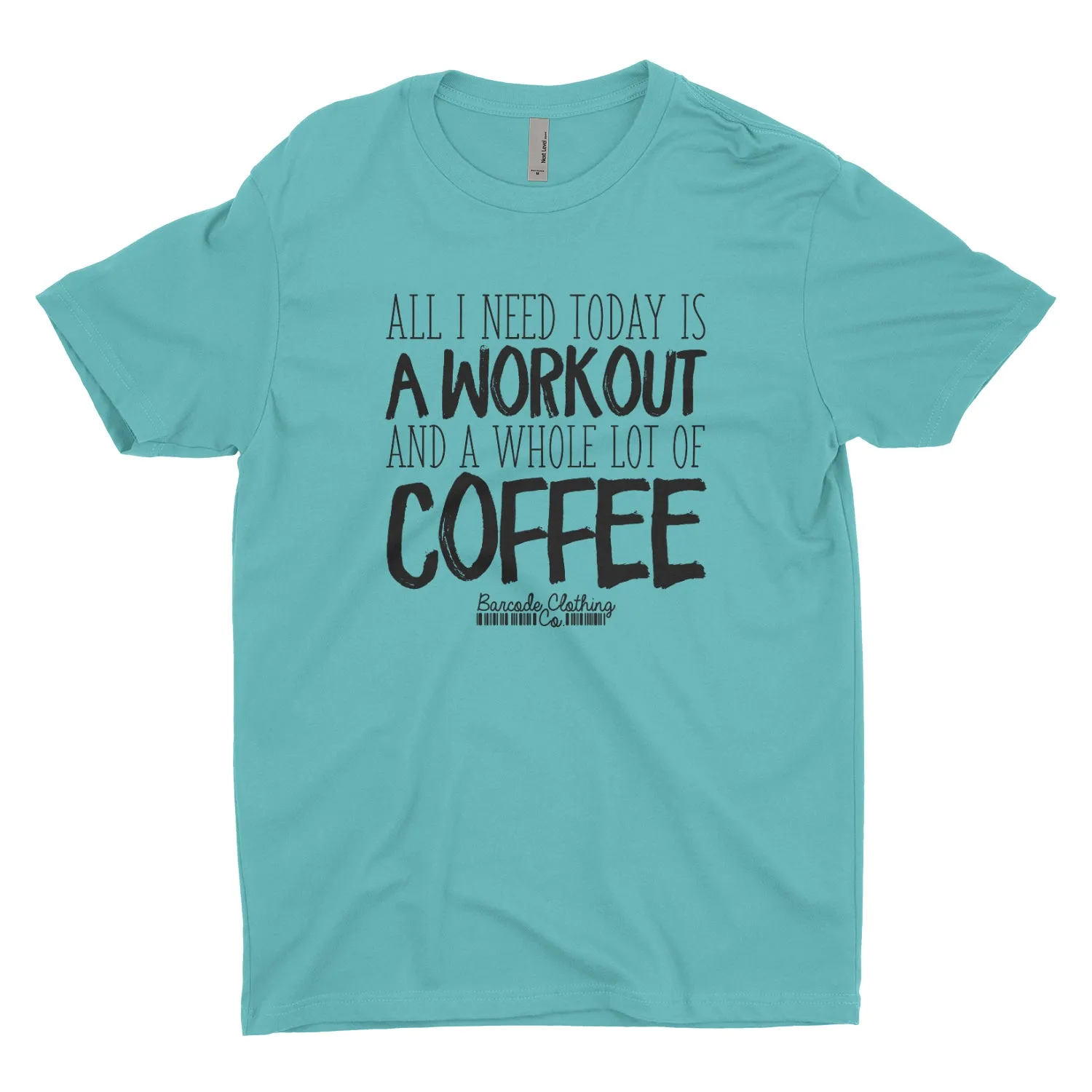 All I Need Today Is Workout Coffee Blacked Out