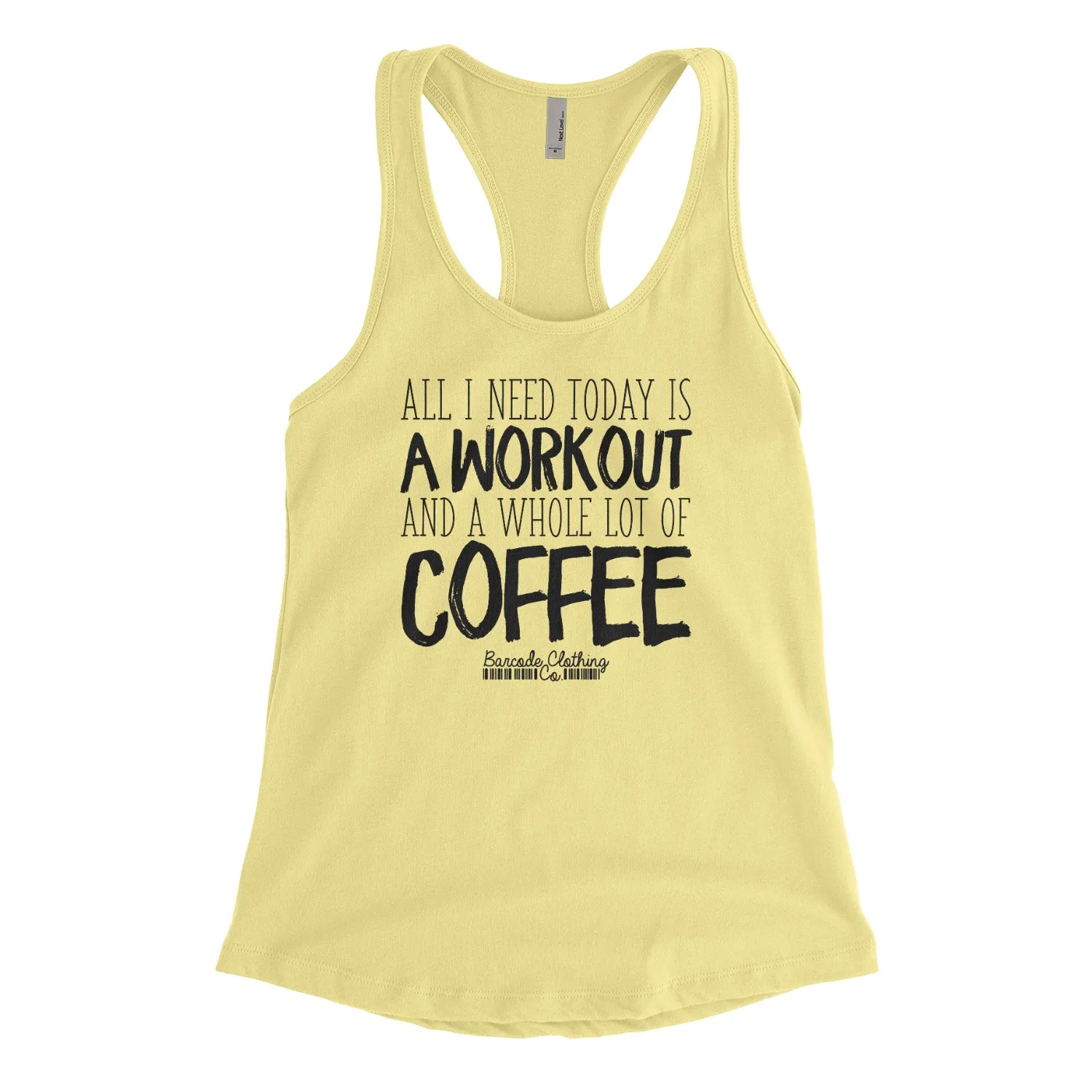 All I Need Today Is Workout Coffee Blacked Out