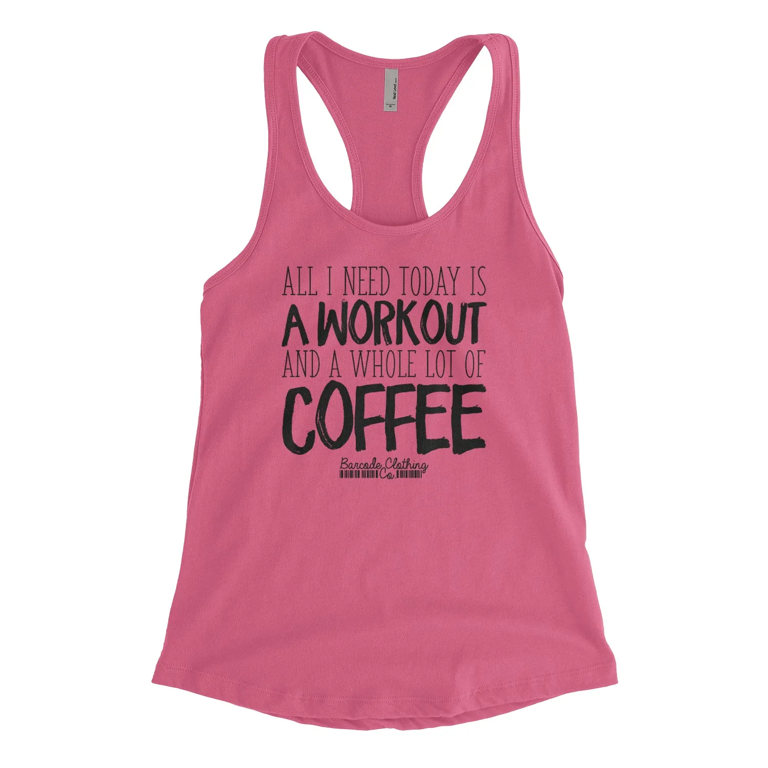 All I Need Today Is Workout Coffee Blacked Out