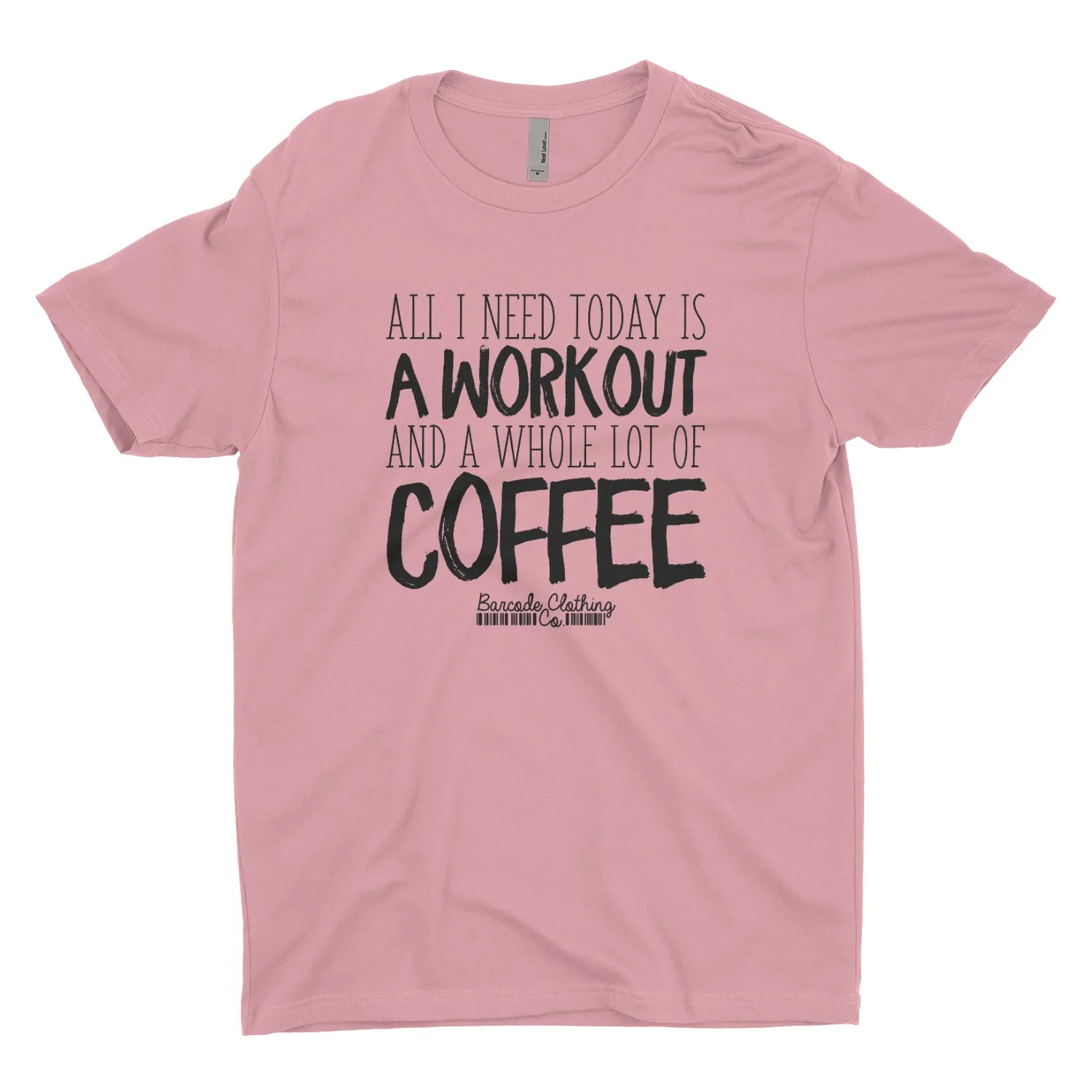 All I Need Today Is Workout Coffee Blacked Out