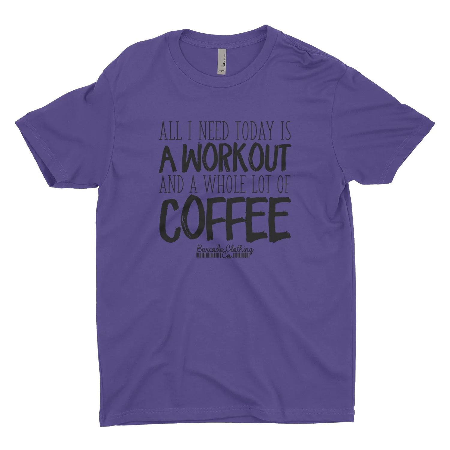 All I Need Today Is Workout Coffee Blacked Out