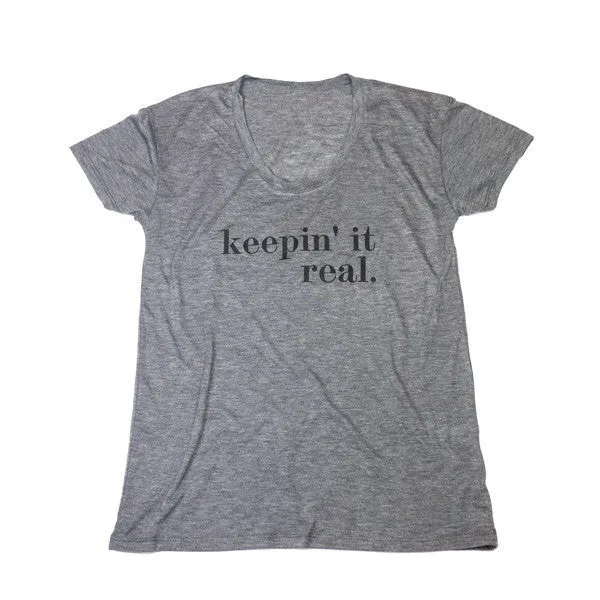 Keepin it Real Slouchy Tee