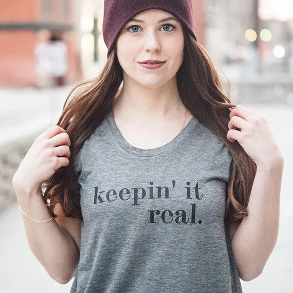 Keepin it Real Slouchy Tee