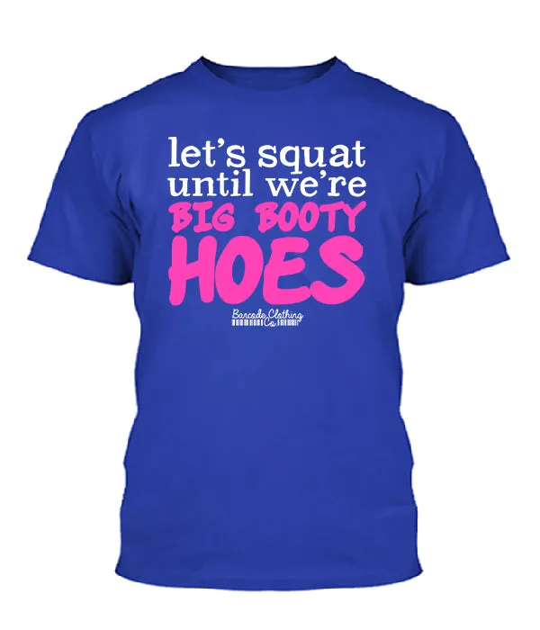 Let's Squat Until We're