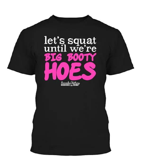 Let's Squat Until We're