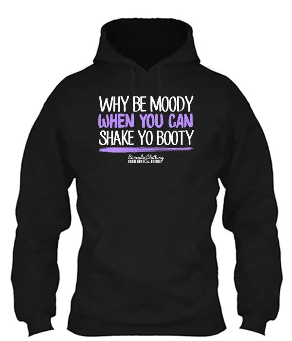 Why Be Moody