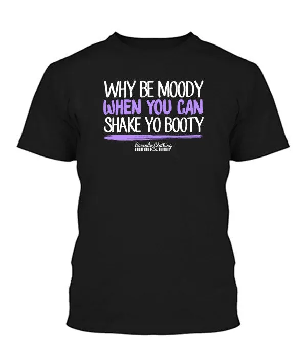 Why Be Moody